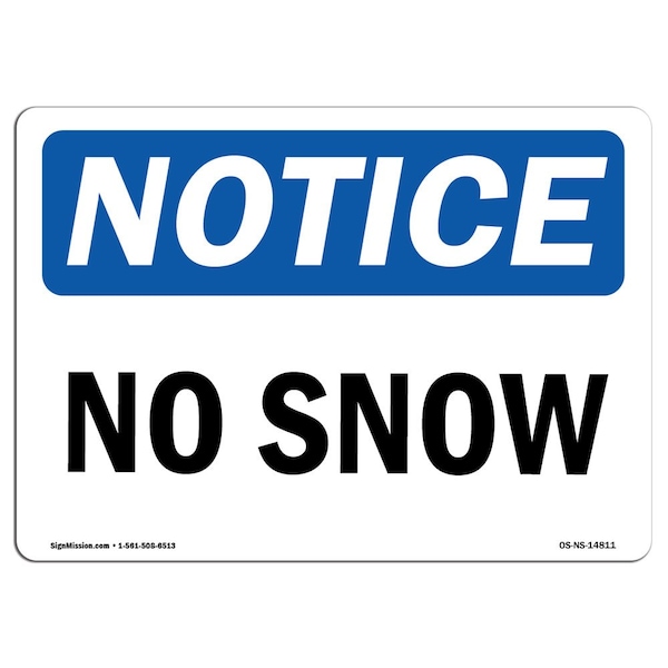 Safety Sign, OSHA Notice, 3.5" Height, No Snow Sign, Landscape, 10PK
